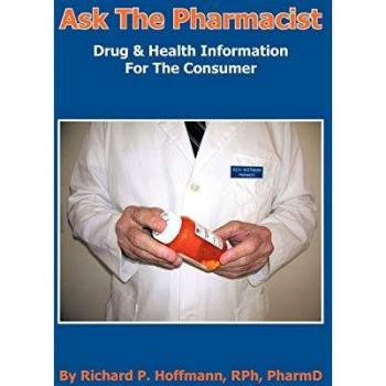 Ask The Pharmacist: Drug & Health Information For The Consumer