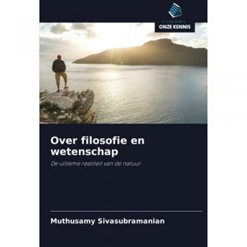 Over filosofie en wetenschap: De ultieme realiteit van de natuur