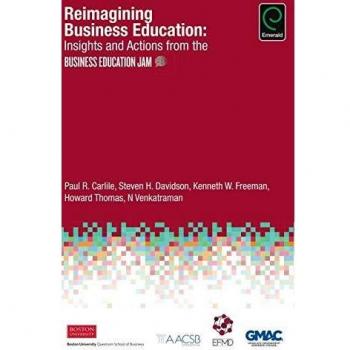Carlile, Paul R.: Reimagining Business Education