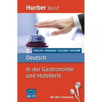 Deutsch in der Gastronomie und Hotellerie: Englisch, Französisch, Italienisch, Russisch / Buch mit MP3-Download