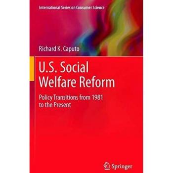 U.S. Social Welfare Reform: Policy Transitions from 1981 to the Present