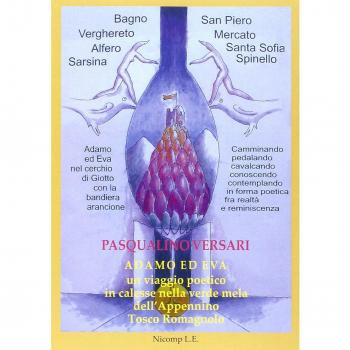 Adamo ed Eva. Un viaggio poetico in calesse nella verde mela dell'Appennino tosco romagnolo