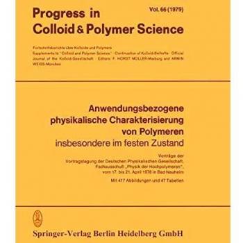 Anwendungsbezogene physikalische Charakterisierung von Polymeren (Progress in Colloid and Polymer Science)