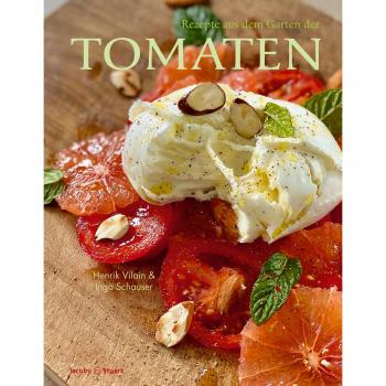Rezepte aus dem Garten der Tomaten