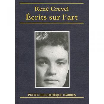 Ecrits sur l'art et le spectacle : Peinture / Sculpture / Photographie / Cinéma / Musique / Ballet / Théâtre / Chanson / Music-hall / Cirque