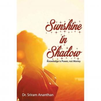 Sunshine in Shadow: Knowledge is Power, Not Money