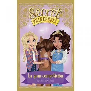 Secret princesses 6. La gran competición.
