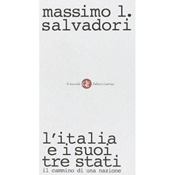 L'Italia e i suoi tre stati. Il cammino di una nazione