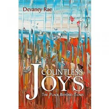 Countless Joys: The Place Beyond Tears
