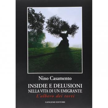 Insidie e delusioni nella vita di un emigrante. L'albero dei torti