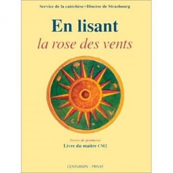 EN LISANT LA ROSE DES VENTS CM2. Livre du professeur