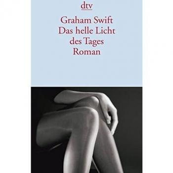 Das helle Licht des Tages: Roman