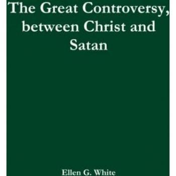 The Great Controversy, between Christ and Satan