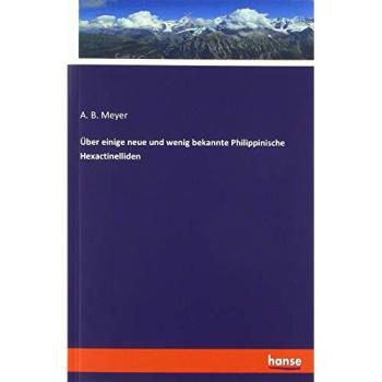 Meyer A. B. Über einige neue und wenig bekannte Philippinische Hexactinelliden