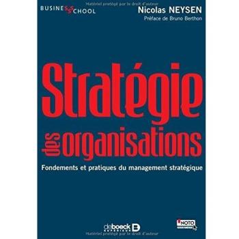 Stratégie des organisations : fondements et pratiques du management stratégique