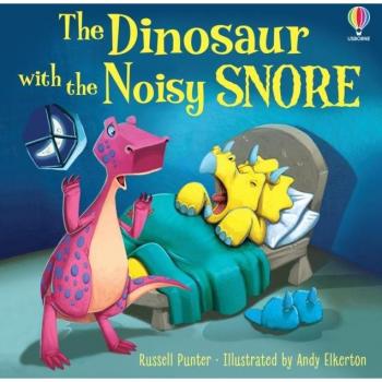 Russell Punter The Dinosaur with the Noisy Snore Paperback Book