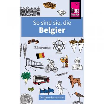 Antony Mason So Sind Sie, Die Belgier: Die Fremdenversteher Von Reise Know-How