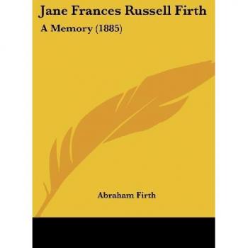 Jane Frances Russell Firth: A Memory (1885)
