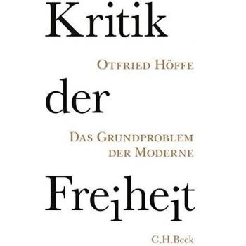 Kritik der Freiheit: Das Grundproblem der Moderne