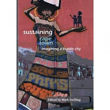 Sustaining Cape Town: Imagining a Liveable City: Imagining a Livable City