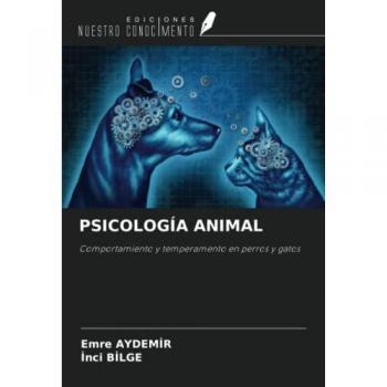 PSICOLOGÍA ANIMAL: Comportamiento y temperamento en perros y gatos
