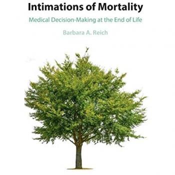 Reich, Barbara A.: Intimations of Mortality