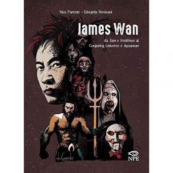 James Wan. Da Saw e Insidious al Conjuring universe e Aquaman