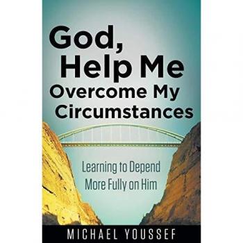 God, Help Me Overcome My Circumstances (Leading the Way Through the Bible)
