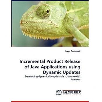 Incremental Product Release of Java Applications using Dynamic Updates: Developing dynamically updatable software with Javeleon