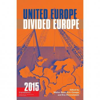 United Europe, Divided Europe: Transform! 2015 (Transform (Issn 1865-3480)) (Paperback)