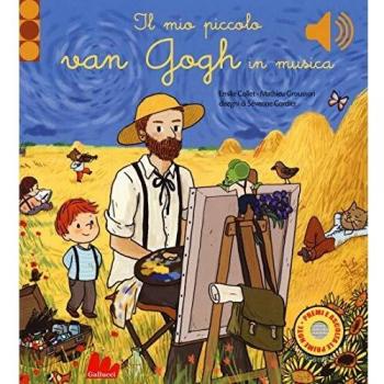 Il mio piccolo Van Gogh in musica. Ediz. a colori