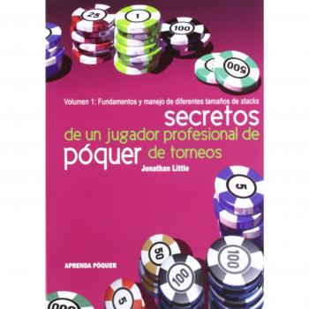 SECRETOS DE UN JUGADOR PROFESIONAL DE PÓQUER DE TORNEOS