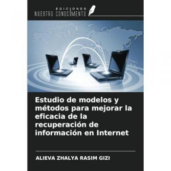 Zhalya Rasim Gizi, Alieva: Estudio de modelos y métodos para mejorar la eficacia de la recuperación de información en Internet