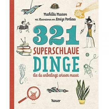 321 superschlaue Dinge die du unbedingt wissen musst