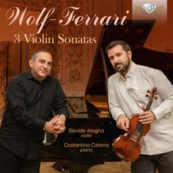 Wolf-Ferrari: Three Masterpieces for Violin