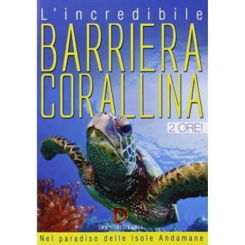 L' incredibile barriera corallina