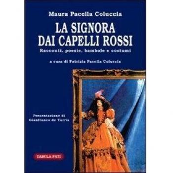 La signora dai capelli rossi. Racconti, poesie, bambole e costumi