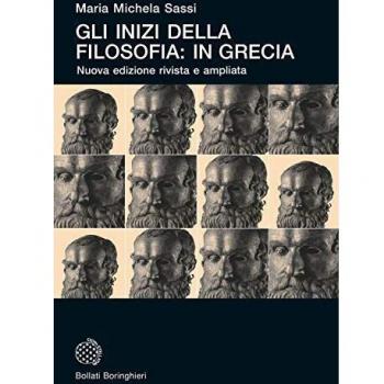 Gli inizi della filosofia: in Grecia. Nuova ediz.