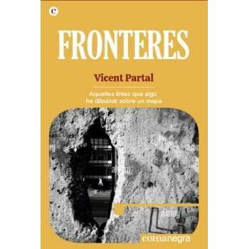 Fronteres: Aquelles línies que algú ha dibuixat sobre un mapa