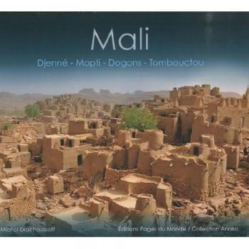 Mali : Djenné, Mopti, Dogons, Tombouctou