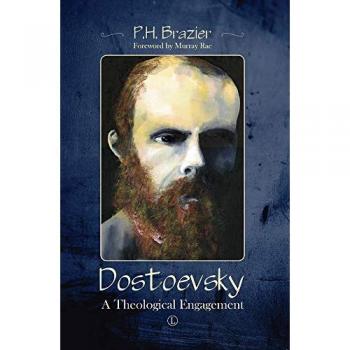 Dostoevsky: A Theological Engagement