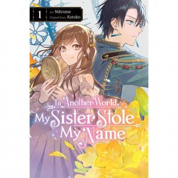 In Another World, My Sister Stole My Name, Vol. 1 : Volume 1, by Nikrome