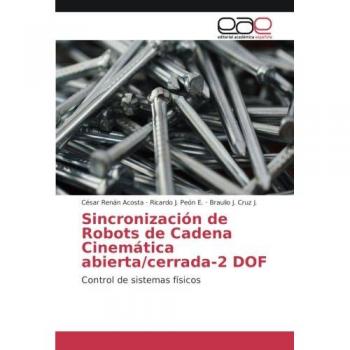 Sincronización de Robots de Cadena Cinemática abierta/cerrada-2 DOF: Control de sistemas físicos