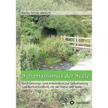 SCHAMANISMUS DER SEELE