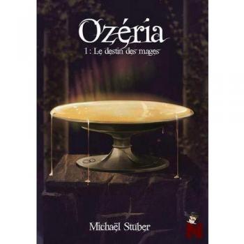 Ozéria: 1 : Le destin des mages