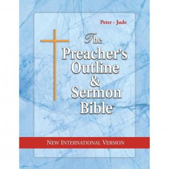 The Preacher's Outline & Sermon Bible: Peter-Jude: New International Version (The Preacher's Outline & Sermon Bible NIV, Band 38)