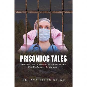 PrisonDoc Tales: Israeli doctor in Italian Prison Life before and after our Mottarone Tragedy