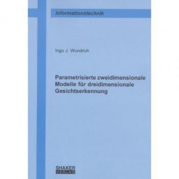 Parametrisierte zweidimensionale Modelle für dreidimensionale Gesichtserkennung