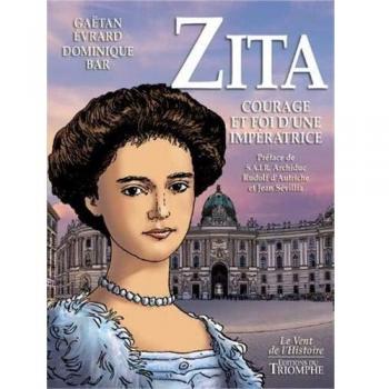 Zita, Courage et Foi d'une impératrice