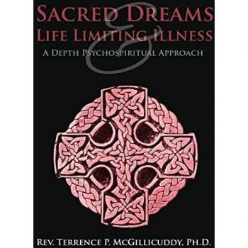 Sacred Dreams & Life Limiting Illness: A Depth Psychospiritual Approach